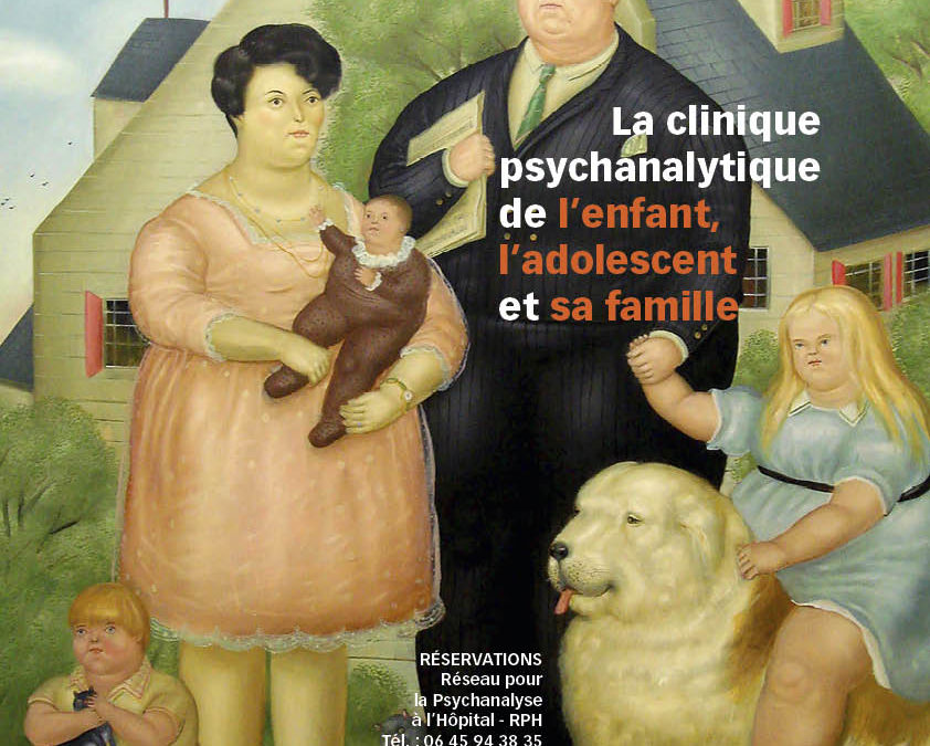 XXXVIIIe colloque du RPH – école de psychanalyse : la clinique psychanalytique de l’enfant, l’adolescent et sa famille